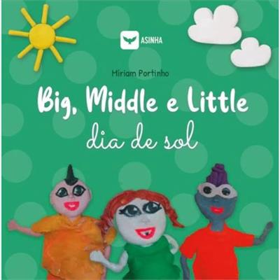 BIG, MIDDLE E LITTLE: DIA DE SOL