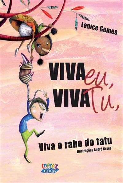 VIVA EU, VIVA TU, VIVA O RABO DO TATU!