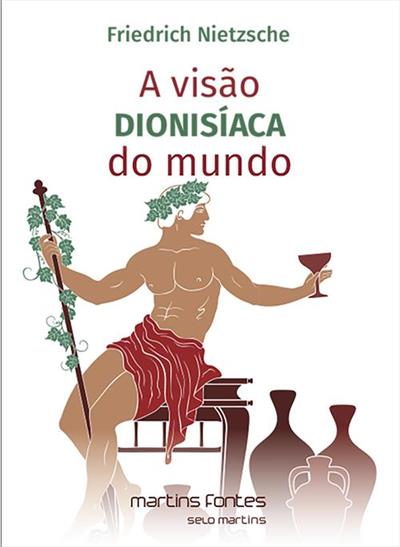 A VISAO DIONISIACA DO MUNDO: E OUTROS...JUVENTUDE