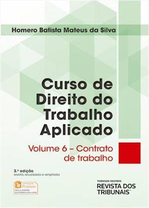 CURSO DE DIREITO DO TRABALHO APLICADO VOL. 6