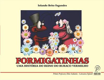 FORMIGATINHAS: UMA HISTORIA DO REINO DO...VERMELHO