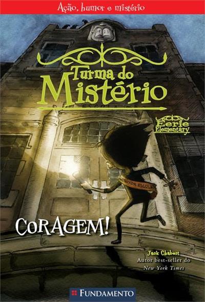 TURMA DO MISTÉRIO 1: CORAGEM!