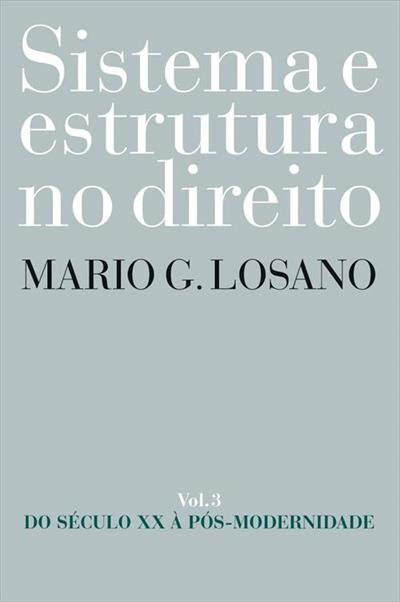 SISTEMA E ESTRUTURA NO DIREITO VOL...POS-MODERNIDADE