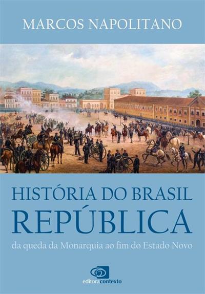 HISTORIA DO BRASIL REPUBLICA: DA QUEDA DA...NOVO
