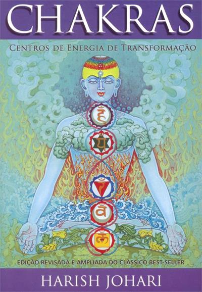 CHAKRAS: CENTROS DE ENERGIA DE TRANSFORMAÇÃO