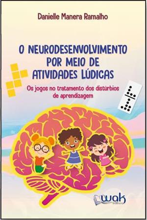 O NEURODESENVOLVIMENTO POR MEIO DE...APRENDIZAGEM