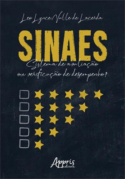 SINAES - SISTEMA DE AVALIAÇÃO OU...DESEMPENHO?