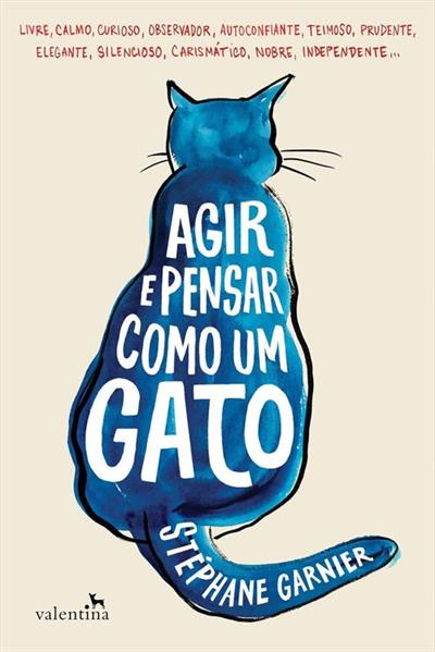 AGIR E PENSAR COMO UM GATO