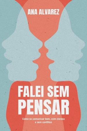 FALEI SEM PENSAR: COMO SE COMUNICAR BEM...CONFLITOS