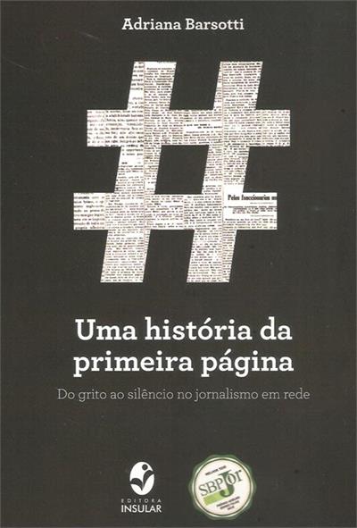 UMA HISTORIA DA PRIMEIRA PAGINA: DO GRITO AO...REDE