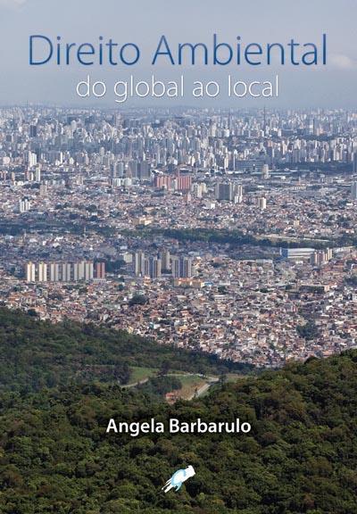 DIREITO AMBIENTAL: DO GLOBAL AO LOCAL