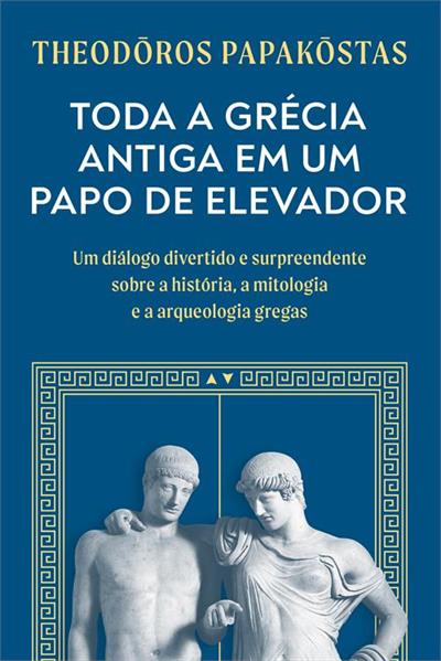 TODA GRECIA ANTIGA EM UM PAPO DE ELEVADOR...GREGAS