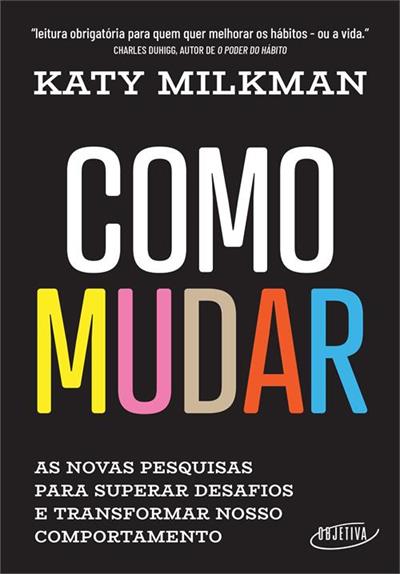COMO MUDAR: AS NOVAS PESQUISAS PARA...COMPORTAMENTO