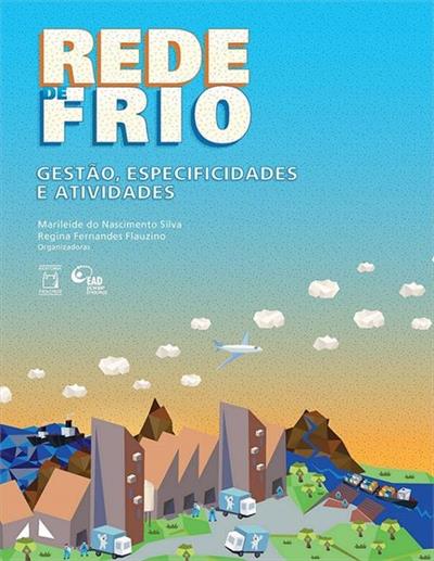 REDE DE FRIO: GESTAO, ESPECIFICIDADES E ATIVIDADES