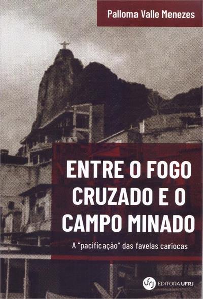 ENTRE O FOGO CRUZADO E O CAMPO MINADO: A...CARIOCAS