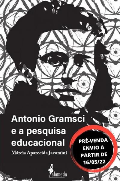 ANTONIO GRAMSCI E A PESQUISA EDUCACIONAL