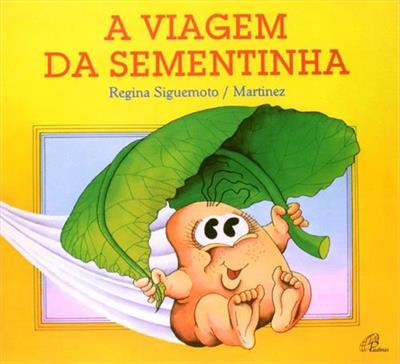 A VIAGEM DA SEMENTINHA