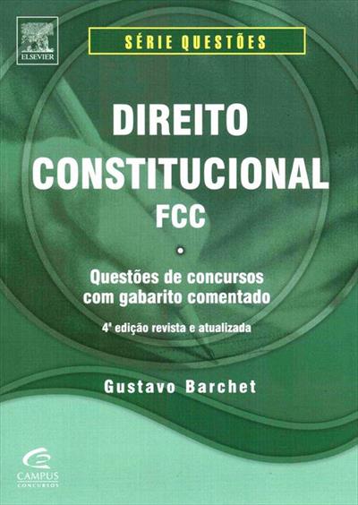 DIREITO CONSTITUCIONAL FCC: QUESTOES DE...COMENTADO