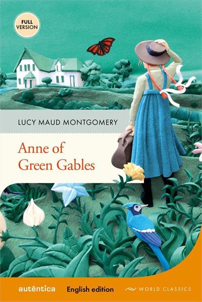 ANNE OF GREEN GABLES (ENGLISH EDITION – FULL VERSION)