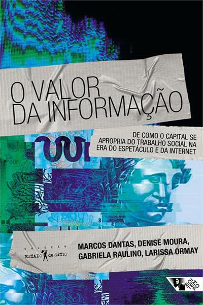 O VALOR DA INFORMAÇAO: DE COMO O CAPITAL...INTERNET