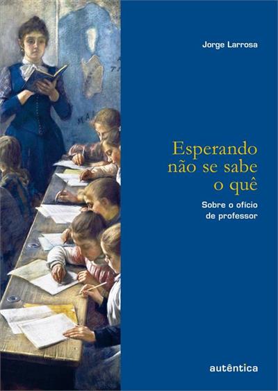 ESPERANDO NAO SE SABE O QUE: SOBRE O...PROFESSOR
