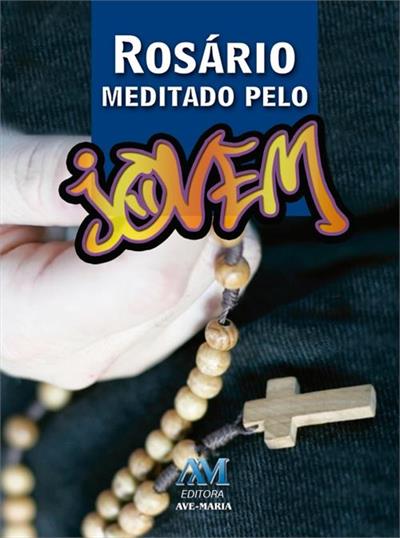ROSARIO MEDITADO PELO JOVEM