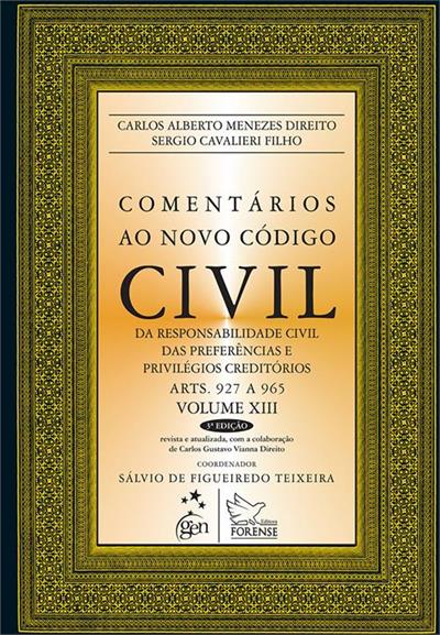 COMENTARIOS AO NOVO CODIGO CIVIL: ARTS. 927 A 965