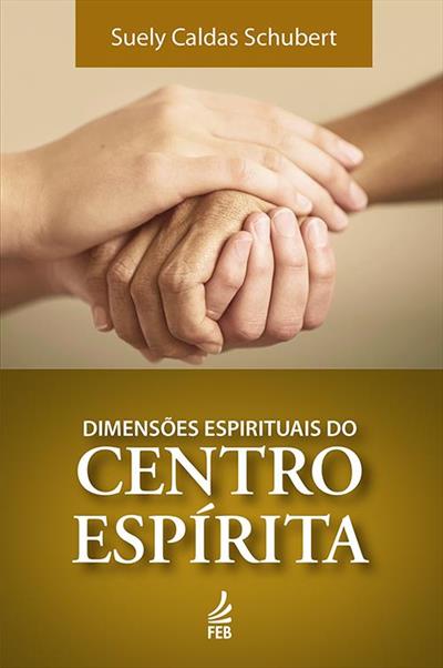 DIMENSOES ESPIRITUAIS DO CENTRO ESPIRITA