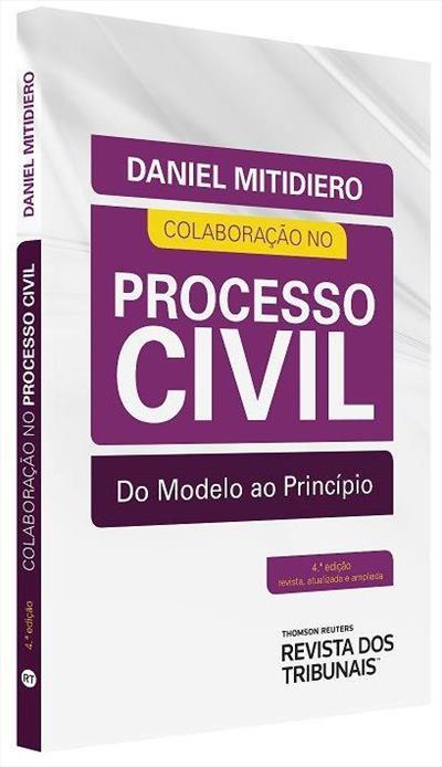 COLABORAÇAO NO PROCESSO CIVIL: DO MODELO AO PRINCIPIO