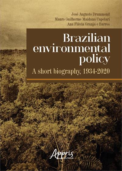BRAZILIAN ENVIRONMENTAL POLICY: A SHORT...1934-2020