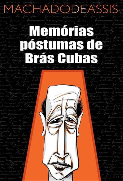 MEMÓRIAS PÓSTUMAS DE BRÁS CUBAS