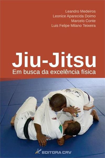 JIU-JITSU: EM BUSCA DA EXCELENCIA FI­SICA
